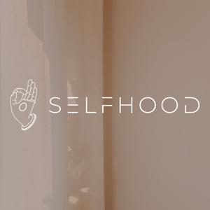 SelfHood The Podcast