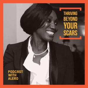 THRIVING BEYOND YOUR SCARS