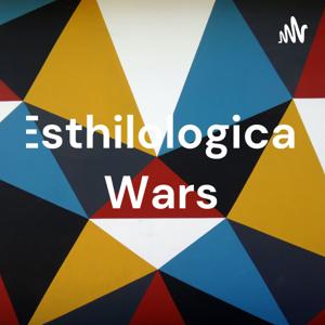 Esthilological Wars