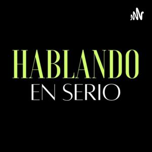 Hablando En Serio