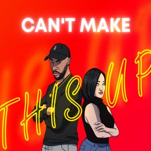 Can’t Make This Up