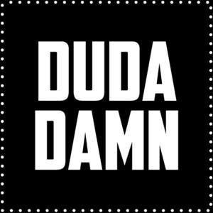 Duda Damn Podcast
