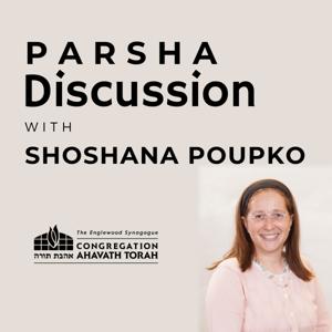 Parsha Discussion with Shoshana Poupko