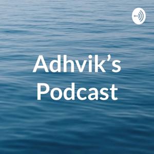 Adhvik's Podcast