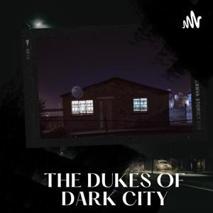 THE DUKES OF DARK CITY