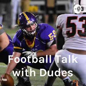 Football Talk with Dudes