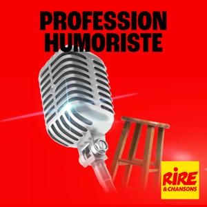 Profession : humoriste by Rire et Chansons France