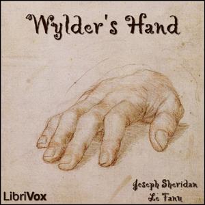 Wylder's Hand by Joseph Sheridan Le Fanu (1814 - 1873)
