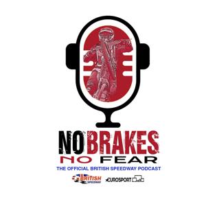 No Brakes, No Fear. The Official British Speedway Podcast by British Speedway