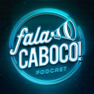 Fala Caboco! Podcast