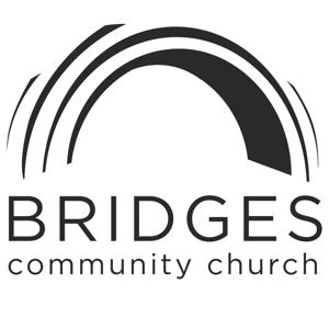 Bridges Community Church Sermon Podcast