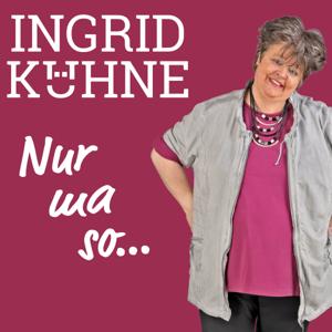 Ingrid Kühne - Nur ma so... by Ingrid Kühne