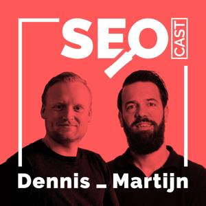 SEO Cast by Martijn Hoving, Dennis Akkerman