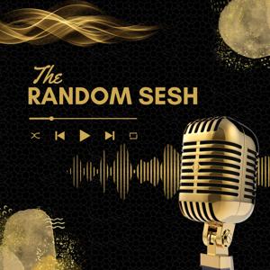 The Random Sesh