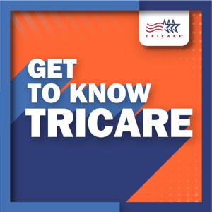 Get to Know TRICARE by Defense Health Agency