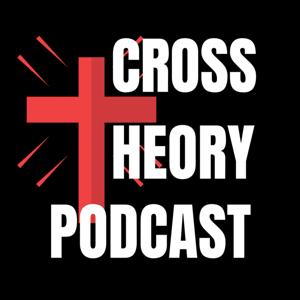 Cross Theory Podcast