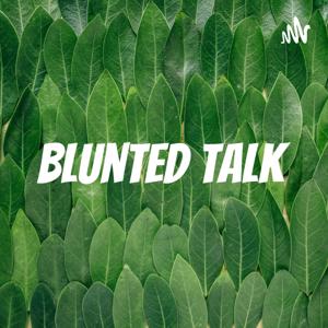 Blunted Talk