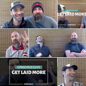 Conscious Guys Get Laid More