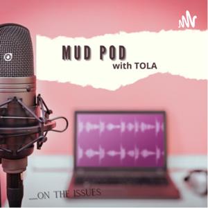 Mud Pod with Tola