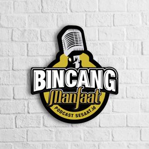 Bincang Manfaat - Podcast Sesa'at