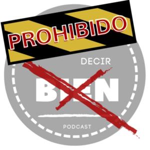 Prohibido Decir Bien