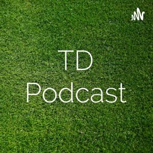 TD Podcast