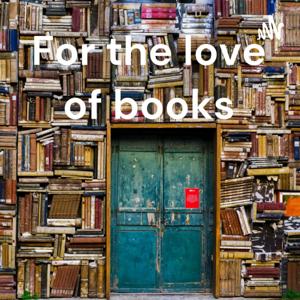 For the Love of Books Podcast