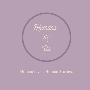 Humans 'R' Us Podcast