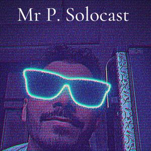 Mr. P Solocast