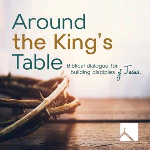 Around The King's Table (The Mount Church, Clemson)