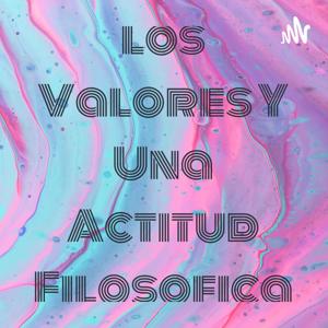 Los Valores Y Una Actitud Filosofica