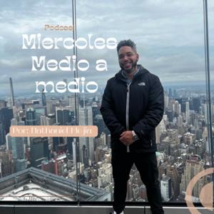 Miércoles: Medio a Medio