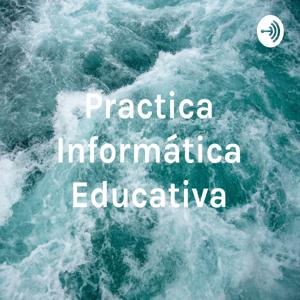 Practica Informática Educativa