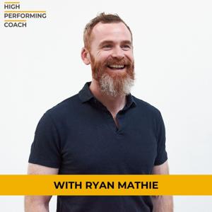 High-Performing Coach Podcast