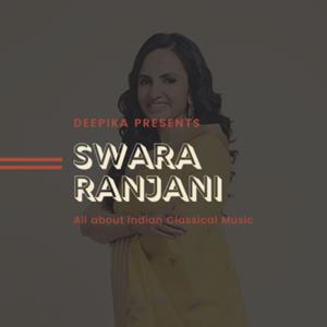 Swara Ranjani - All about Indian Classical Music by Deepika Varadarajan