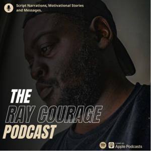 The Ray Courage podcast