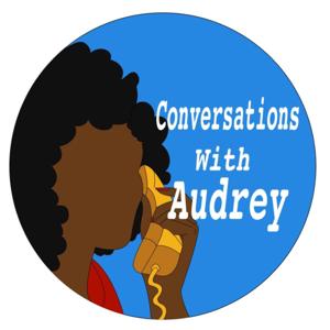 Conversations with Audrey