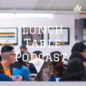 Lunch Table Podcast