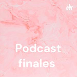 Podcast finales