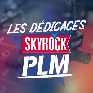 Les dédicaces Skyrock PLM by Skyrock