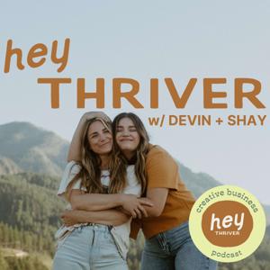 Hey, Thriver | Creative Business Podcast