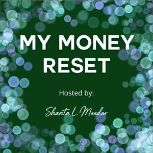 My Money Reset - Change The Way You Think About Money