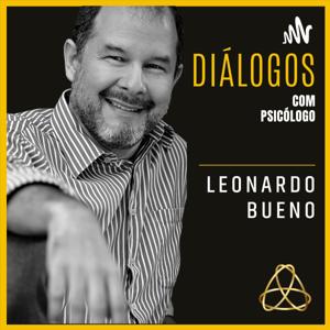 Leonardo Bueno Oficial - Diálogos Com Psicólogo