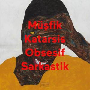 Müşfik Katarsis Obsesif Sarkastik