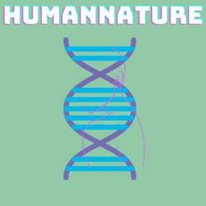 Human Nature, The Podcast