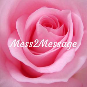 Mess2Message: Self-Love, Self-Care & Boundaries