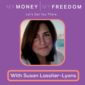 My Money My Freedom by Susan Lassiter-Lyons