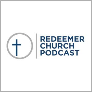 Redeemer Church Podcast