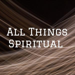 All Things Spiritual