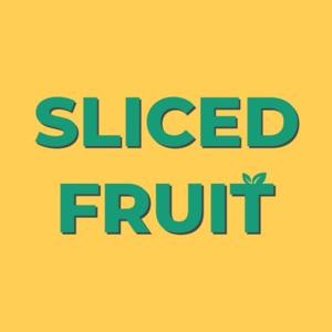 Sliced Fruit